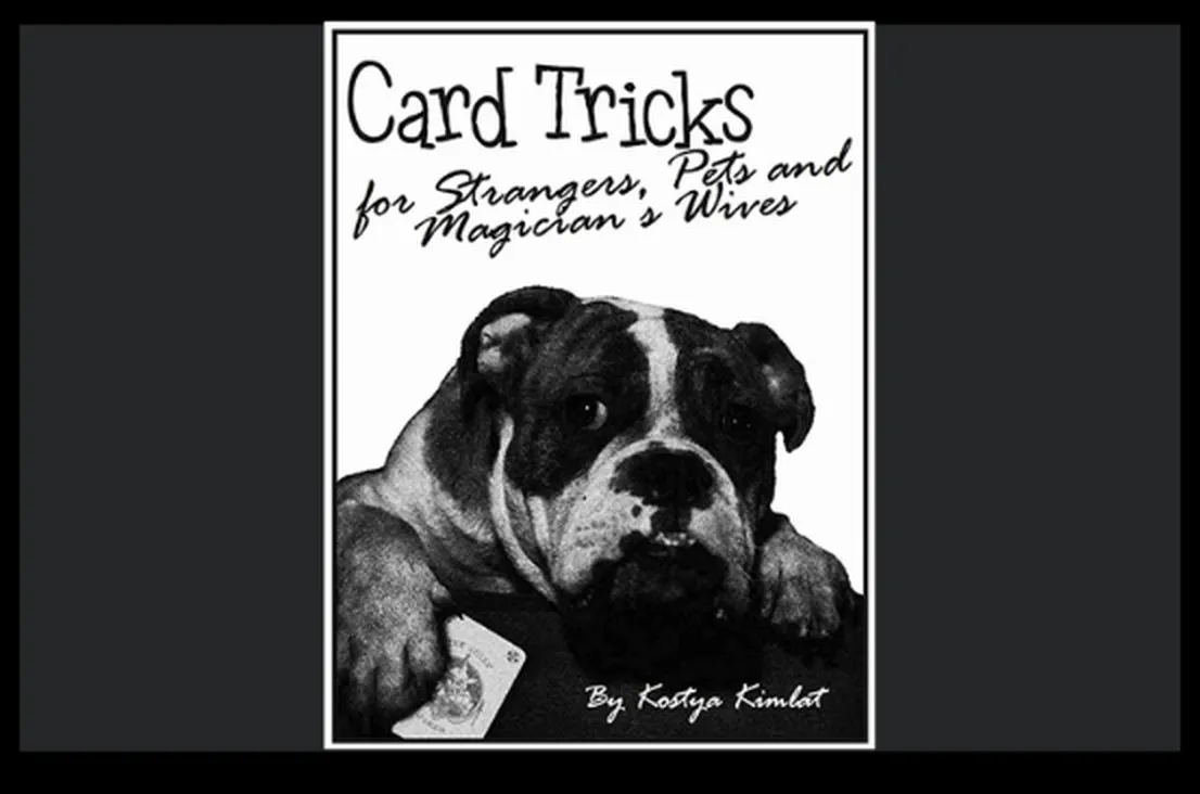 Cover of Card Tricks for Strangers, Pets and Magician’s Wives by Kostya Kimlat
